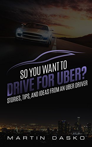 So You Want to Drive for Uber Cover